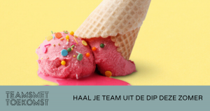 haal je team uit de dip deze zomer